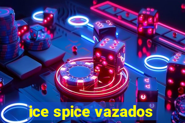 ice spice vazados